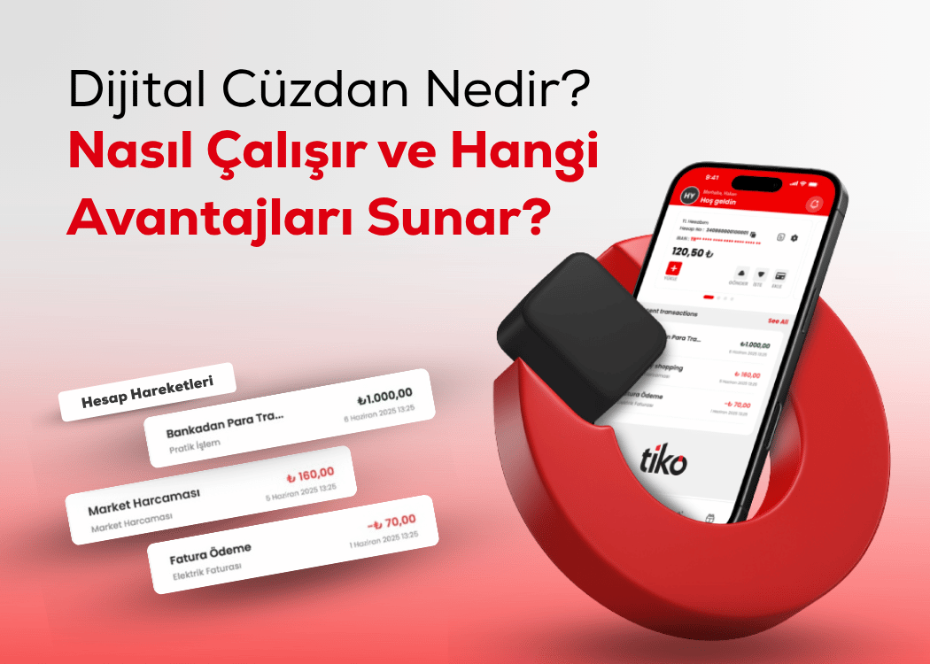 Dijital Cüzdan Nedir? Nasıl Çalışır ve Hangi Avantajları Sunar?